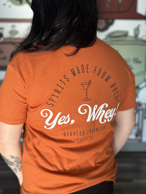 
                  
                    Yes, Whey! Redhead Spirits Tee
                  
                