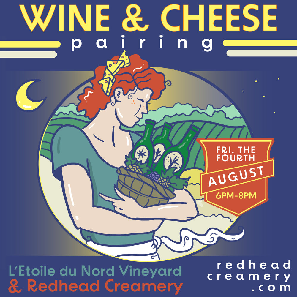Cheese & Wine Tasting with Redhead Creamery & L'Étoile du Nord