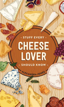 Stuff Every Cheese Lover Should Know